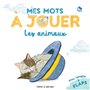 Mes mots à jouer - Les animaux