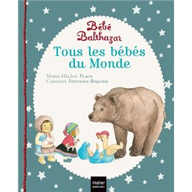 Bébé Balthazar - Tous les bébés du monde - Pédagogie Montessori 0/3 ans