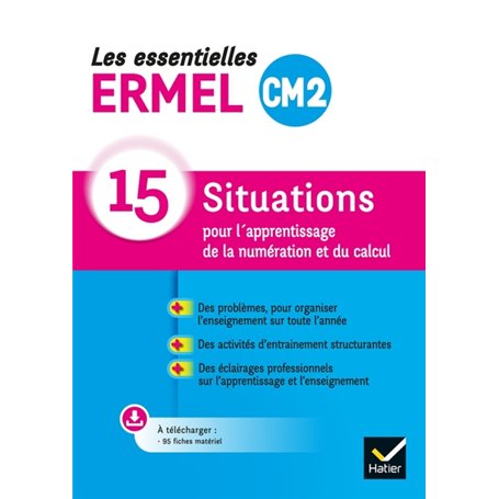 Les Essentielles ERMEL CM2 Éd. 2022 - 15 situations apprentissage numération et calcul