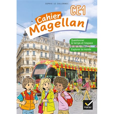 Magellan Questionner le temps et l'espace CE1  - Ed. 2022- cahier de l'élève