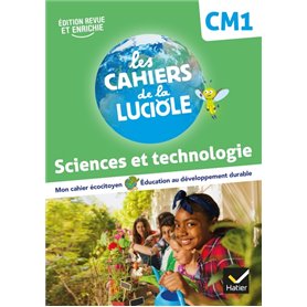 Les Cahiers de la Luciole - Sciences CM1 Ed. 2022