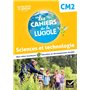 Les Cahiers de la Luciole CM2 - Ed. 2022 -  Sciences et Technologie