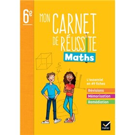 Mon carnet de réussite maths 6e - Ed 2022 - Cahier élève