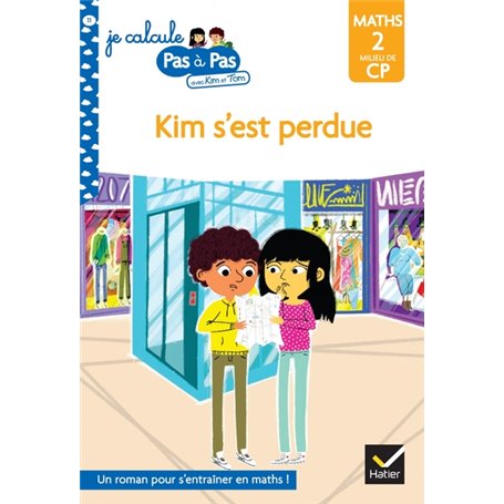 Kim et Tom CP niveau 2 - Kim s'est perdue !