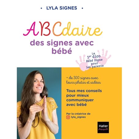 Abécédaire des signes bébé + de 300 signes et comptines avec leurs vidéos