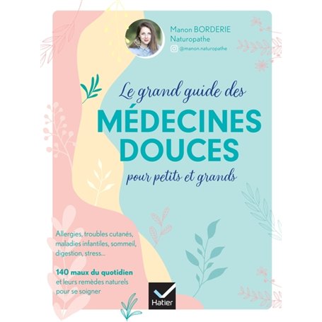 Le grand guide des médecines douces pour petits et grands