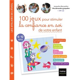 100 jeux pour stimuler la confiance en soi de votre enfant