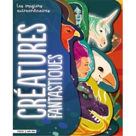 Les imagiers extraordinaires - Les créatures fantastiques