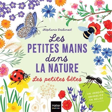 Les petites mains dans la nature - Les petites bêtes