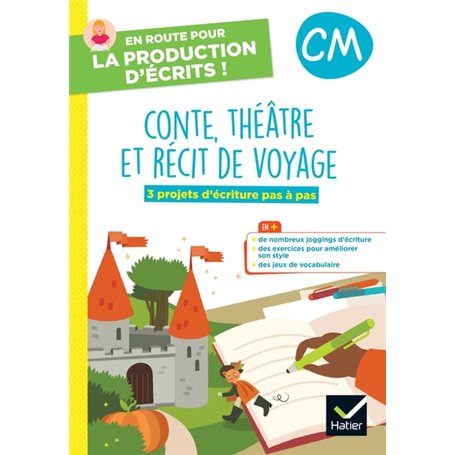 En route pour la production d'écrits CM - Conte, théâtre et récit de voyage - 2023 - Cahier élève