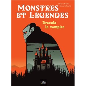 Monstres et légendes - Dracula le vampire - CE1/CE2 8/9 ans
