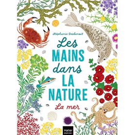 Les mains dans la nature - La mer