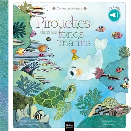 Contes de la nature - Pirouettes dans les fonds marin 3/5 ans