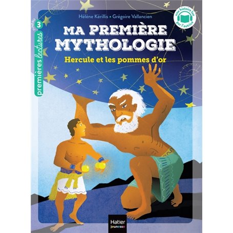 Ma première Mythologie - Hercule et les pommes d'or - CP/CE1 6/7 ans