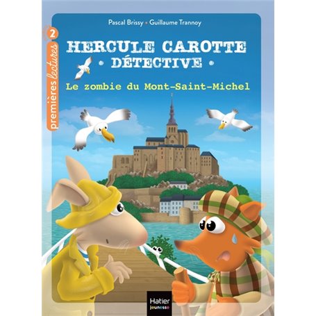 Hercule Carotte - Le zombie du Mont Saint-Michel CP/CE1 6/7 ans