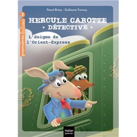 Hercule Carotte - L'énigme de l'Orient Express CP/CE1 6/7 ans