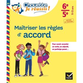 Maîtriser les règles d'accord 6e, 5e - Chouette, Je réussis !