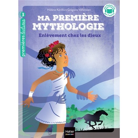 Ma première Mythologie - Enlèvement chez les dieux CP/CE1 - 6/7 ans