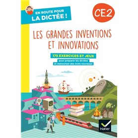 En route pour la dictée ! CE2 - Les grandes inventions et innovations - Ed. 2023 - cahier de l'élève
