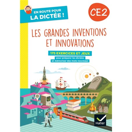 En route pour la dictée ! CE2 - Les grandes inventions et innovations - Ed. 2023 - cahier de l'élève