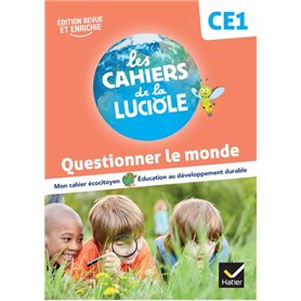 Les Cahiers de la Luciole CE1 - Ed. 2023 - Questionner le monde