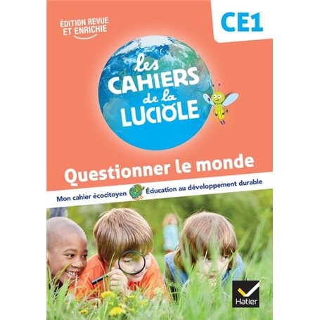 Les Cahiers de la Luciole CE1 - Ed. 2023 - Questionner le monde