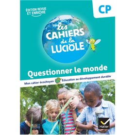 Les Cahiers de la Luciole CP - Ed. 2023 - Questionner le monde