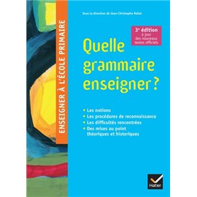 Quelle grammaire enseigner ? Nouvelle édition 2023