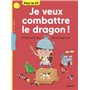 Je veux combattre le dragon !