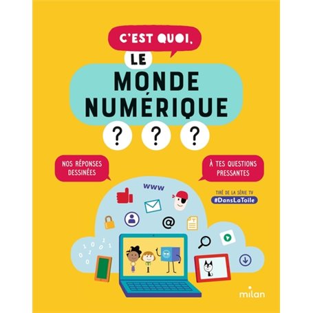 C'est quoi, le monde numérique ?