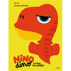 Nino Dino - T'es plus mon copain !