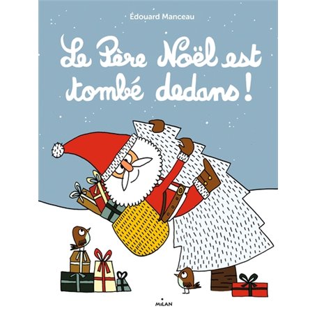 Le père Noël est tombé dedans !