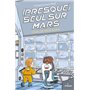 (Presque) seul sur Mars, Tome 01