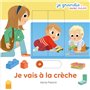 Je vais à la crèche