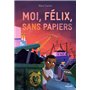 Moi, Félix, sans papiers