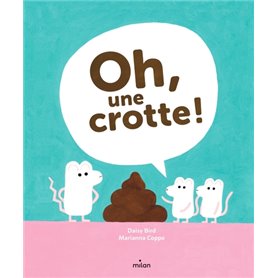 Oh, une crotte !