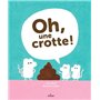 Oh, une crotte !