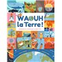 Waouh, la Terre ! Énorme, et pourtant si petite !