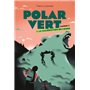 Polar vert - saison 2, Tome 01