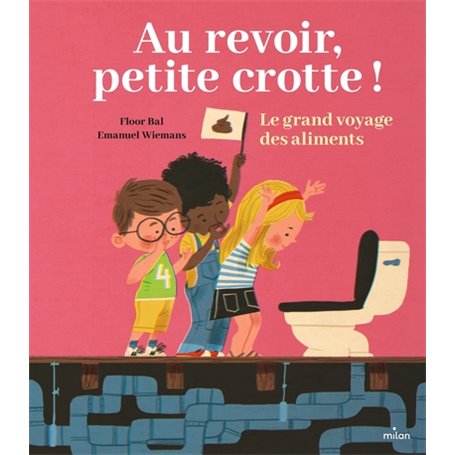 Au revoir, petite crotte ! Le grand voyage des aliments