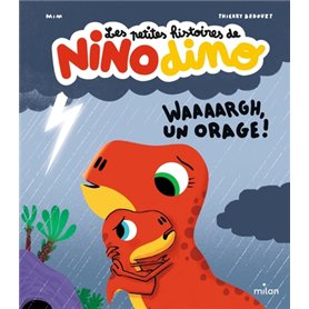 Les petites histoires de Nino Dino - Waaaargh, un orage !