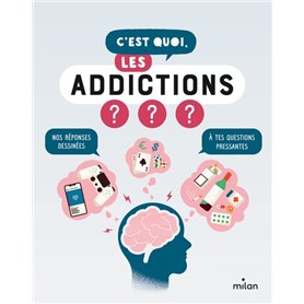 C'est quoi, les addictions ?