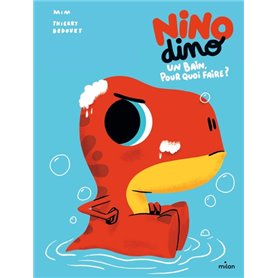 Nino Dino - Un bain, pour quoi faire ?