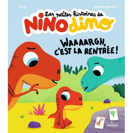 Les petites histoires de Nino Dino - Waaaargh, c'est la rentrée !