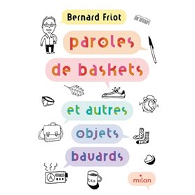 Paroles de baskets (et autres objets bavards)