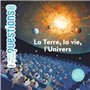 La Terre, la vie, l'Univers