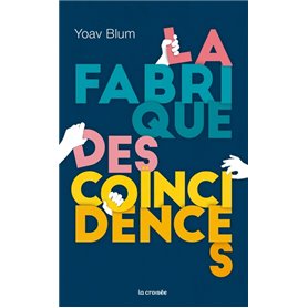 La Fabrique des coïncidences