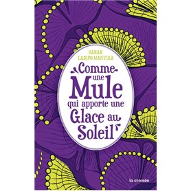 Comme une mule qui apporte une glace au soleil