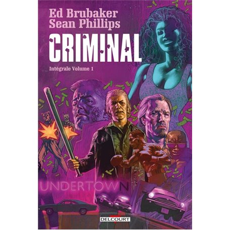 Criminal - Intégrale Volume 1