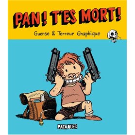 Pan ! T'es mort !